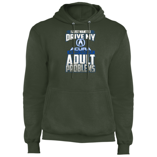 I Just Want To Drive My Acura And Forget The Rest Of My Adult Problems Core Fleece Pullover Hoodie - Image 6